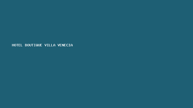 Hotel Boutique Villa Venecia